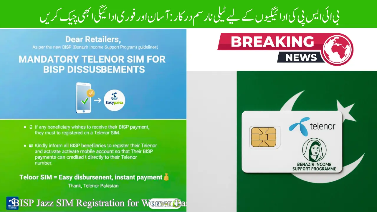 Telenor SIM Required for BISP Payments: Easy and Instant Disbursement Check Now
